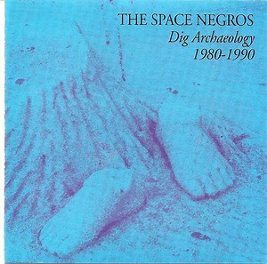 The Space Negros - Dig Archaeology 1980-1990