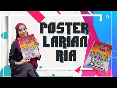 LARIAN RIA | POSTER | PENDIDIKAN SENI VISUAL TAHUN 4