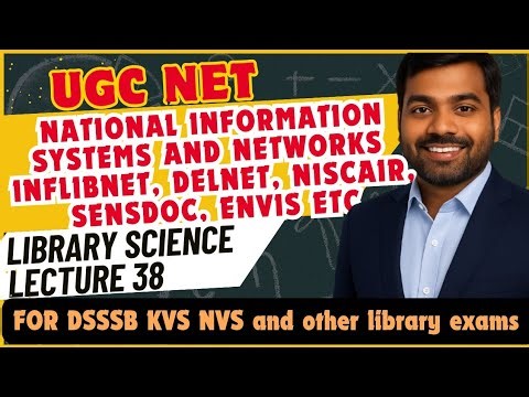 UGC NET Library Science| National Information Systems and Networks- INFLIBNET, SENSDOC | Lecture 38