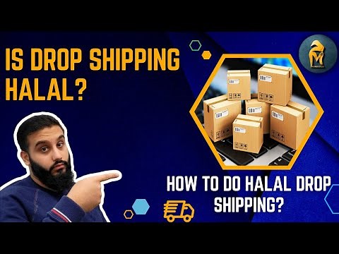 Is Drop shipping Halal? | How To Do Halal Drop shipping? | Halal Drop shipping Explained
