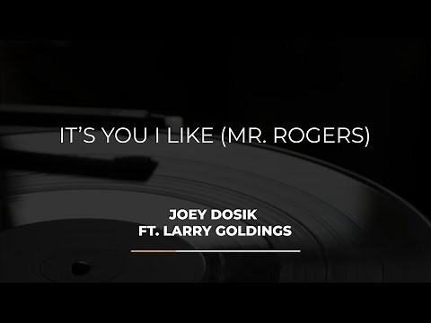 It’s You I Like - Karaoke - (Mr Rogers) Joey Dosik ft Larry Goldings