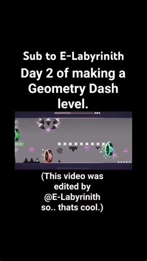 Day 2 of making a gd level. #geometrydash Sub to ‪@uyyvchhedbpeterzervakos6916‬