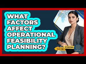 What Factors Affect Operational Feasibility Planning?