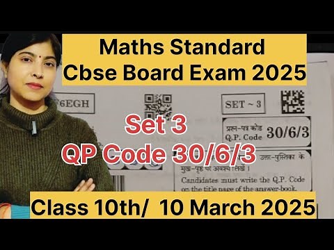 Complete Solution of Set 3 QP Code 30/6/3 Standard Maths|Class10th|Cbse Board Exam 2025|Answer key