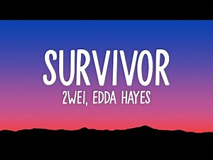 2WEI - Survivor (Lyrics)