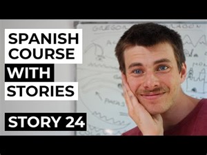 Spanish comprehensible input full course | Story 24