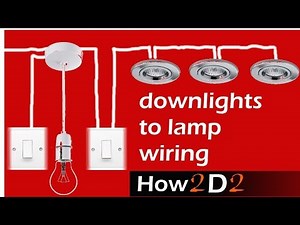 Downlights to lamp & switch wiring . Spotlights to switch & ceiling rose
