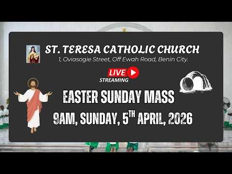Easter Sunday Mass - St. Teresa Catholic Church: 9am, 5th April, 2026.