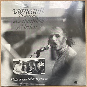 Gilles Vigneault, Robert Charlebois, Félix Leclerc - Gilles Vigneault Chante Avec Robert Charlebois Et Felix Leclerc
