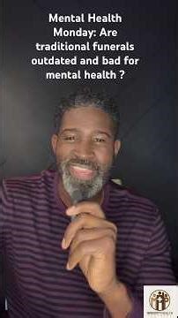 Mental Health Monday- Are traditional funerals bad for mental health ?