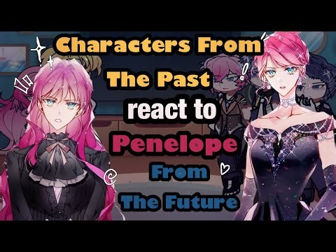 Characters From the Past React to Penelope From the Future // Gacha React // DITOEFTV