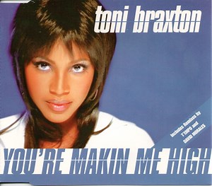 The Number Ones: Toni Braxton's 'You're Makin' Me High'