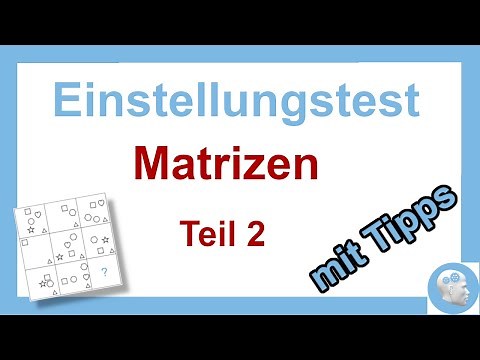 Einstellungstest - Matrizen Teil 2 - Aufgaben + Tipps für die Herangehensweise