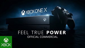 Xbox One X "Feel True Power" TV Commercial Released