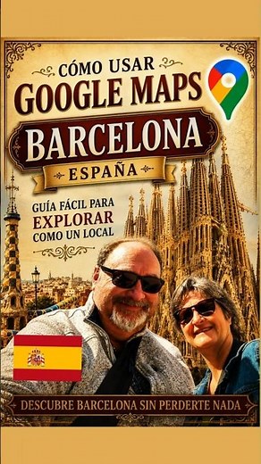 🚶 Google Maps Barcelona: Explore Like a Local! 🇪🇸