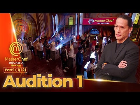 Keseruan All Peserta Memasuki Dapur | Audition 1 (1/12) | MASTERCHEF INDONESIA SEASON 13