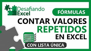 Contar valores repetidos en Excel | Desafiando Excel