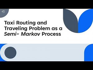 Semi‑Markov Process Example: Taxi Routing & Traveling Problem (Step‑by‑Step Solution)