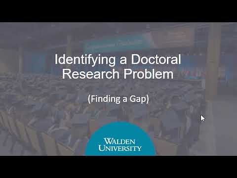 Identifying a Doctoral Research Problem: Finding a Gap