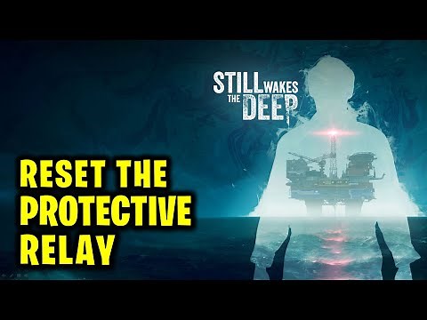 Reset the Protective Relay in Engineering | Still Wakes the Deep