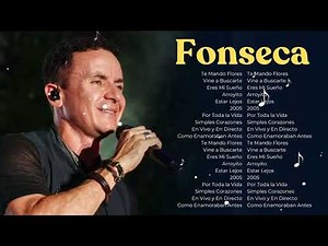 Fonseca ~ La mejor canción Fonseca Greatest Hits Full Album