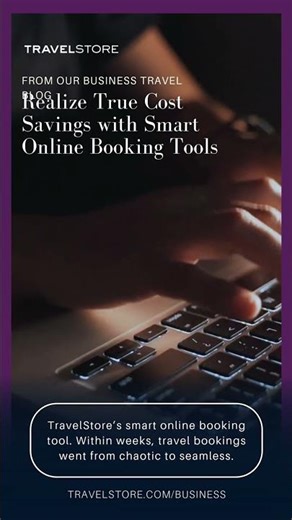 📝 FROM OUR BUSINESS TRAVEL BLOG: Realize True Cost Savings with Smart Online Booking Tools