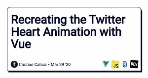 Recreating the Twitter Heart Animation with Vue