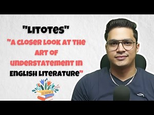 What is litotes? Understanding the Art of Understatement | literary device | English Literature|