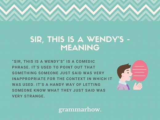 Sir, This is a Wendy's - Meaning, Origin & Examples