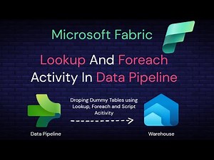 08 Microsoft Fabric Data Pipeline: How to Use Lookup and Foreach Activity in Data Pipeline