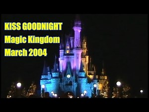 Kiss Goodnight - March 2004 - Magic Kingdom