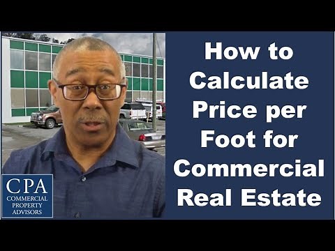 How to Calculate Price per Foot for Commercial Real Estate
