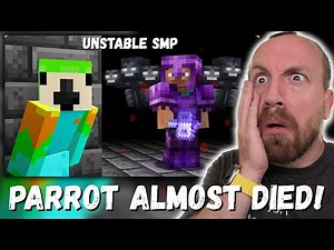 PARROT ALMOST DIED! Parrot I Got Hunted by the World's Best Minecraft Player (UNSTABLE SMP REACTION)
