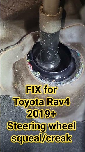 Fix for Toyota Rav4 2019+ Steering wheel squeal