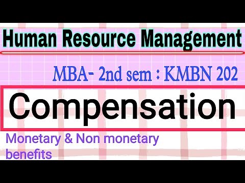 Compensation: Definition, Purpose, Importance, Factors, Components | Monetary & Non Monetary Benefit