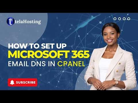 How to Set Up Microsoft 365 Email DNS Records in cPanel