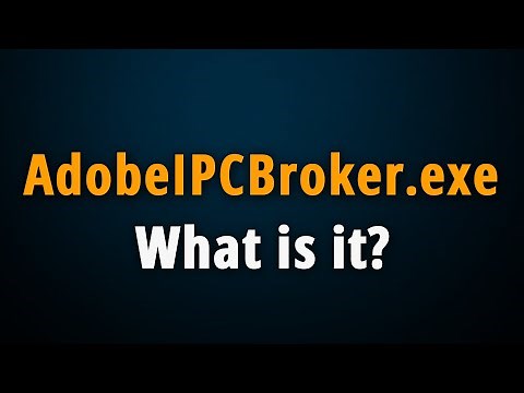 What is AdobeIPCBroker.exe? [ Quick Basic Information ]