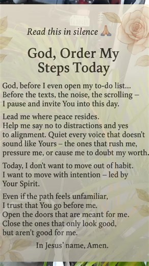 “God, order my steps today. Align my path with Your purpose.” “Guide my steps today, Lord. I trust Your direction.” “God, lead the way—I’ll follow.” #GodOrderMySteps #FaithWalk #GuidedByGod #PurposeDriven #StepByStep #GodLeadTheWay #BlessedDay #TrustInHim | The Prayer Wall