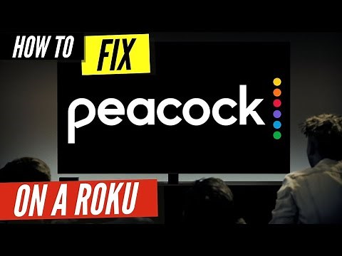 How to Fix Peacock TV on a Roku