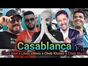 Cheb Mami x Cheb Khaled x Cheb Bilal x Cheb Akil x Moro x Lbenj x Draganov - Casablanca Remix 2024