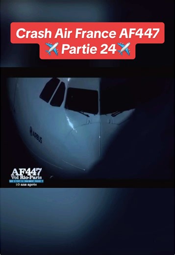 Récit du crash Air France AF447 - Partie 24