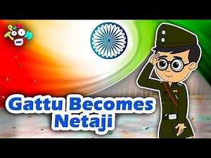 Gattu becomes Netaji | Netaji Subhas Chandra Bose | Kids Cartoon | Republic Day Special Kids Story