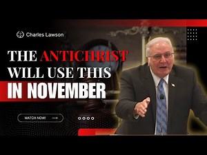 Charles Lawson sermons - The Most Dangerous Deception from the Antichrist