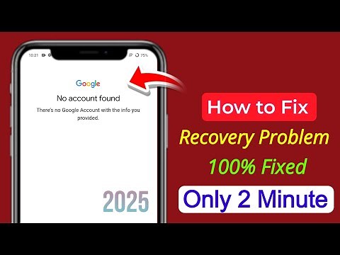 Fix no account found there's no google account with the info that you provided (2025)