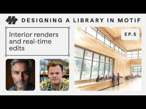 Ep. 5: Interior renders and real-time edits