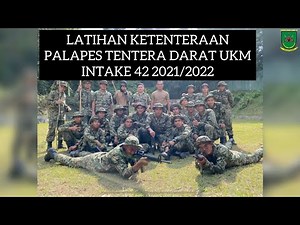 LATIHAN KETENTERAAN PALAPES TENTERA DARAT UKM INTAKE 42 2021/2022