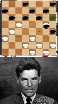 A combination by the first person in the world to become a master of both checkers and chess.