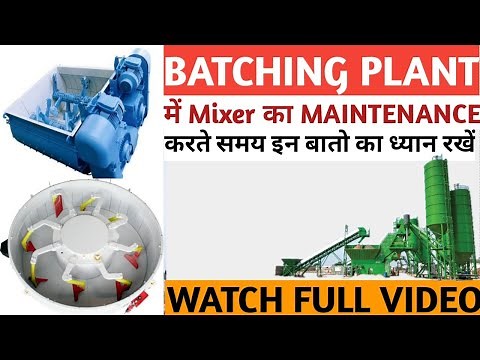 Mixer maintenance batching plant(CP-18,CP-30,M-1,M-2.25,M-2.5).||BATCHING PLANT||
