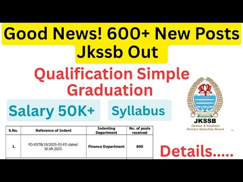 Good News ! New Post out Jkssb | 600 Posts | Graduates eligible | Age, Fee, Salary, Syllabus etc, FA