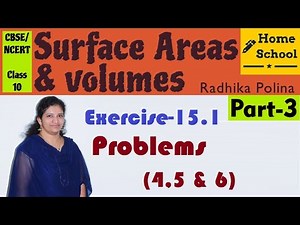 Surface Areas & Volumes| Part-3| Class 10|Exercise-15.1|Problems(4,5 & 6)Mathematics NCERT / CBSE